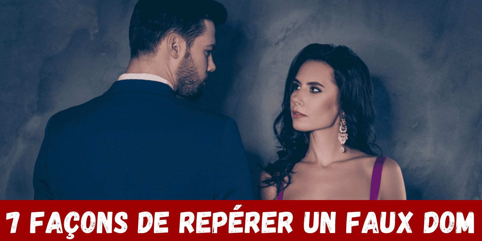 7 façons de repérer un faux Dom