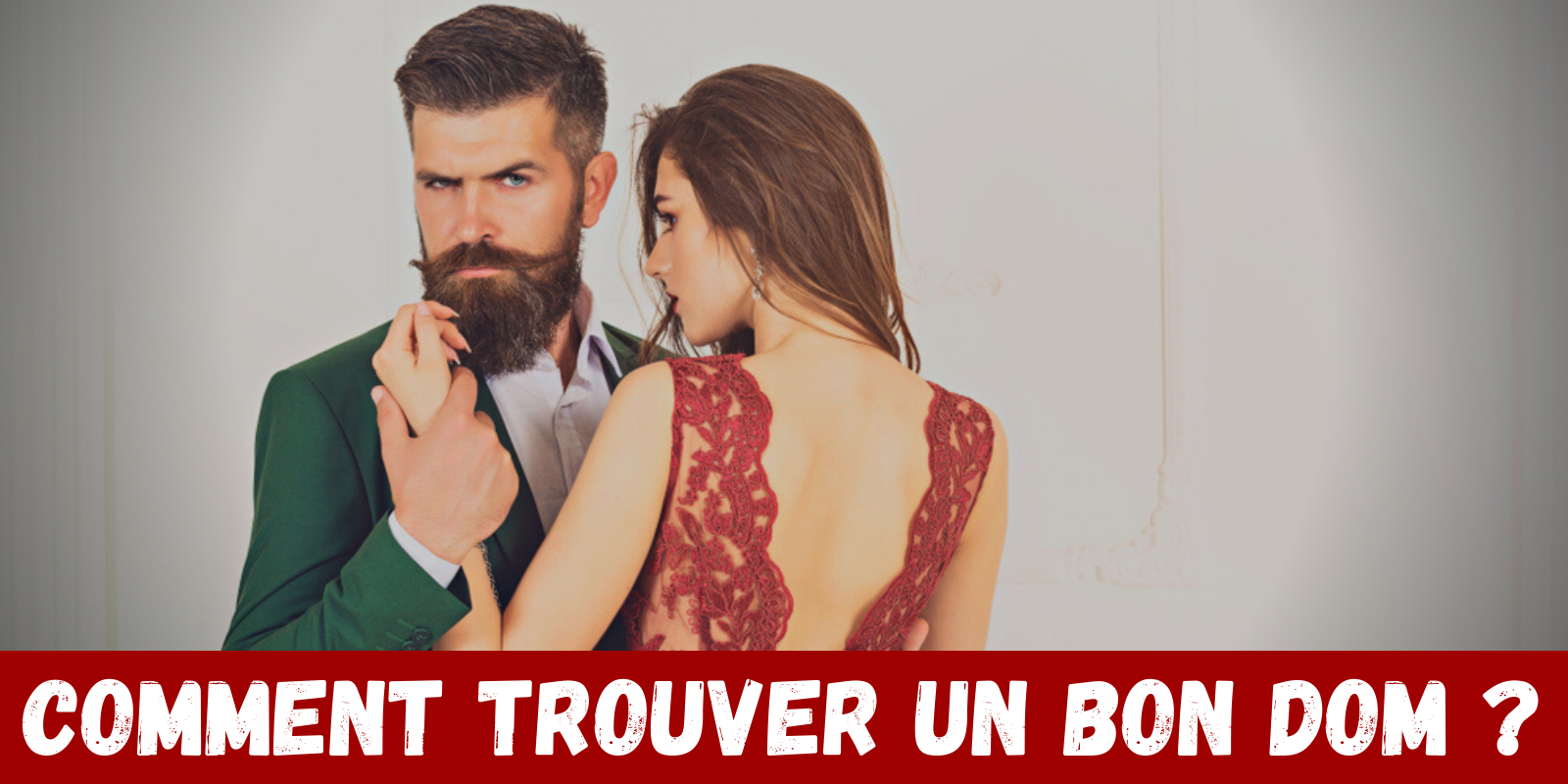 Comment trouver un bon Dom