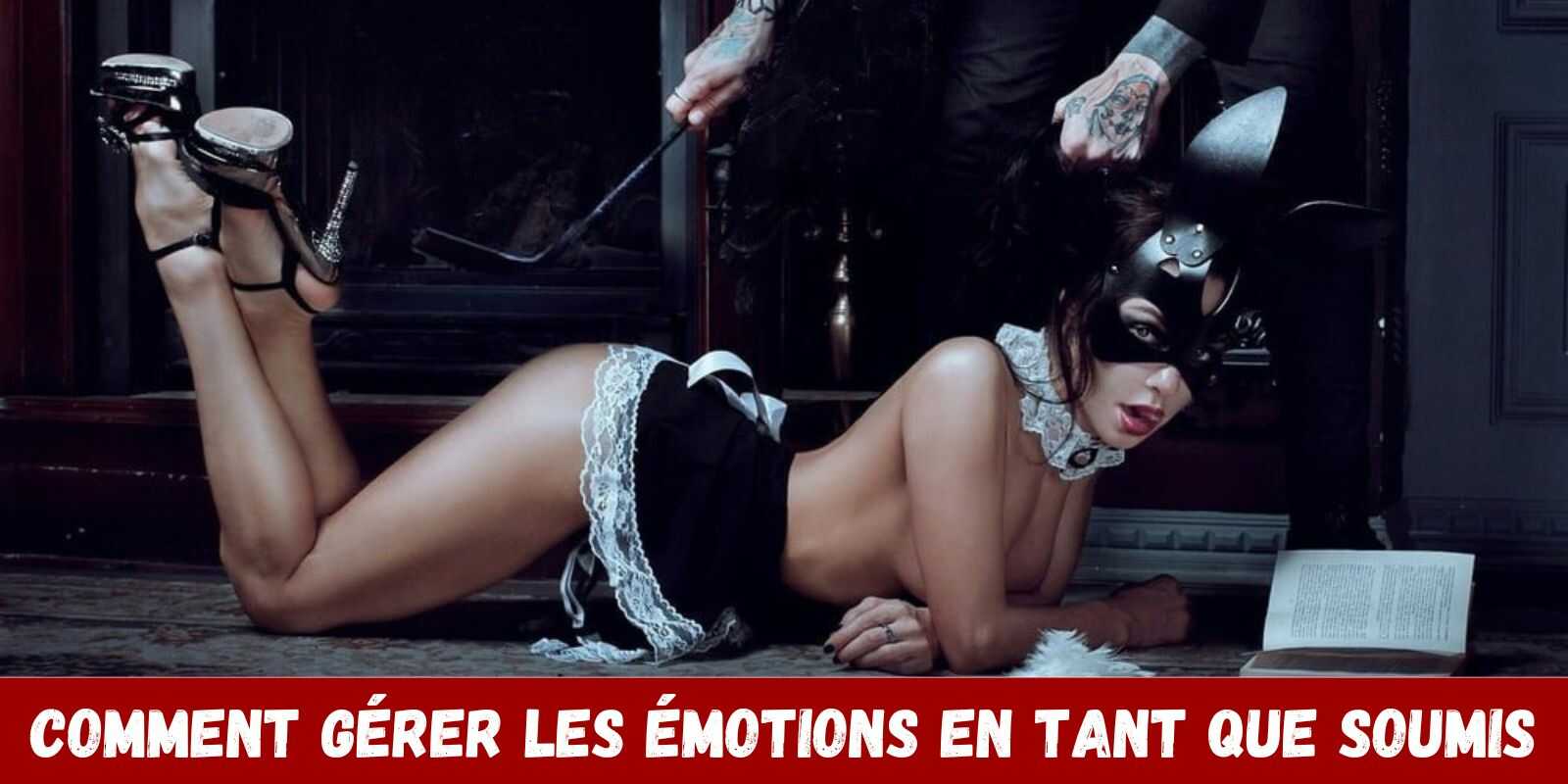 Gérer les émotions en tant que soumis