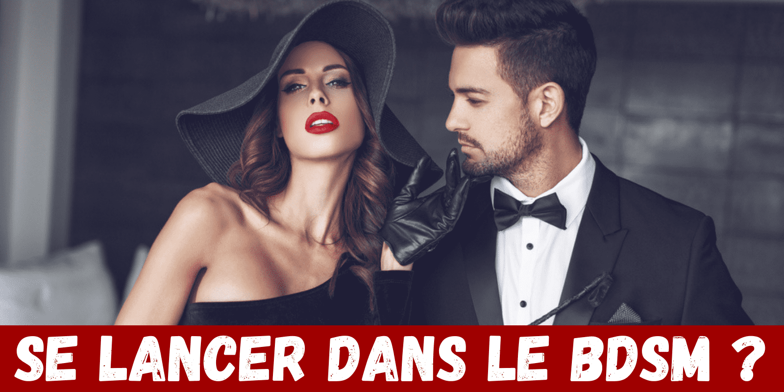 se lancer dans le bdsm